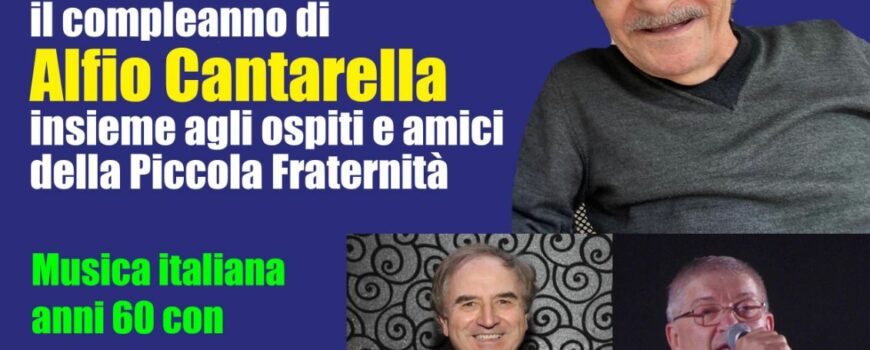 Un compleanno “speciale” per il nostro Alfio Cantarella
